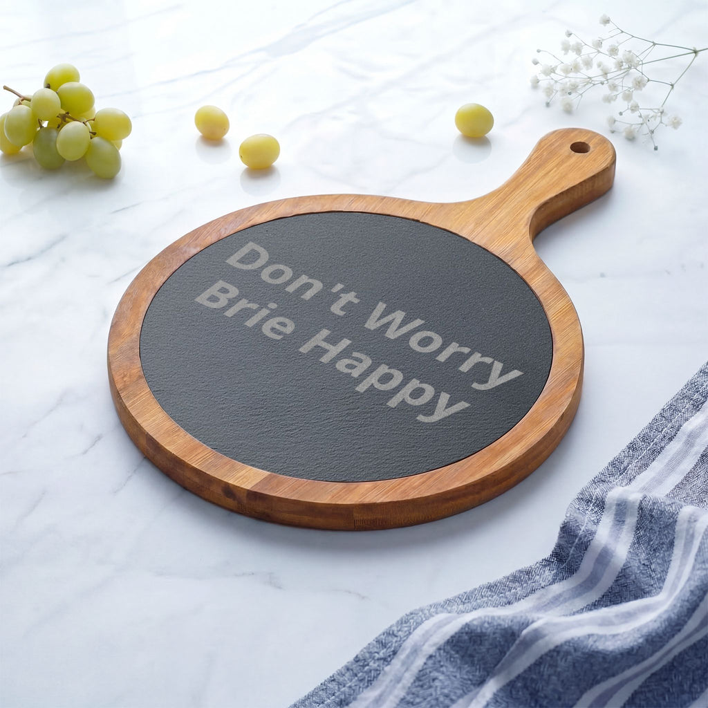 Engraved Acacia Charcuterie Board - "Don't Worry Brie Happy" Slate Cheese Set