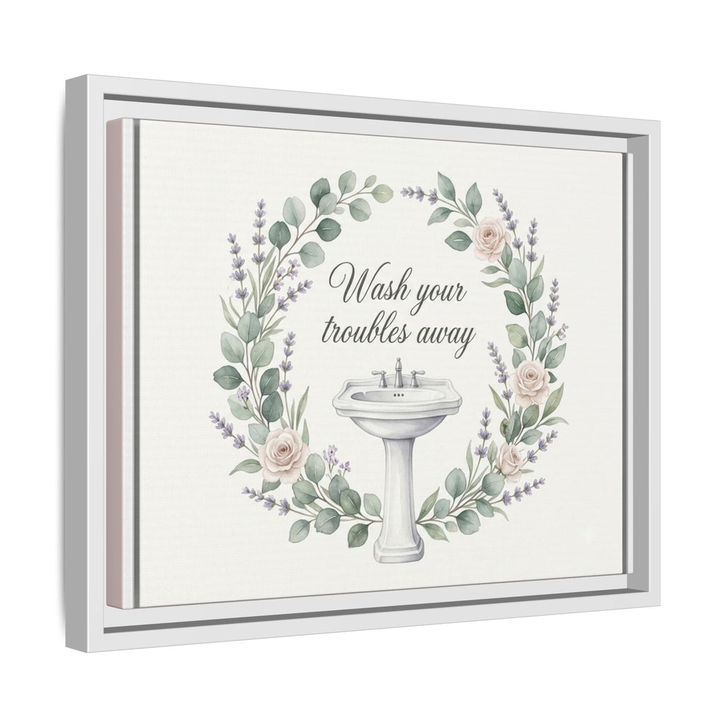 Framed Matte Canvas Wall Art — "Wash Your Troubles Away" Floral Bathroom Sign