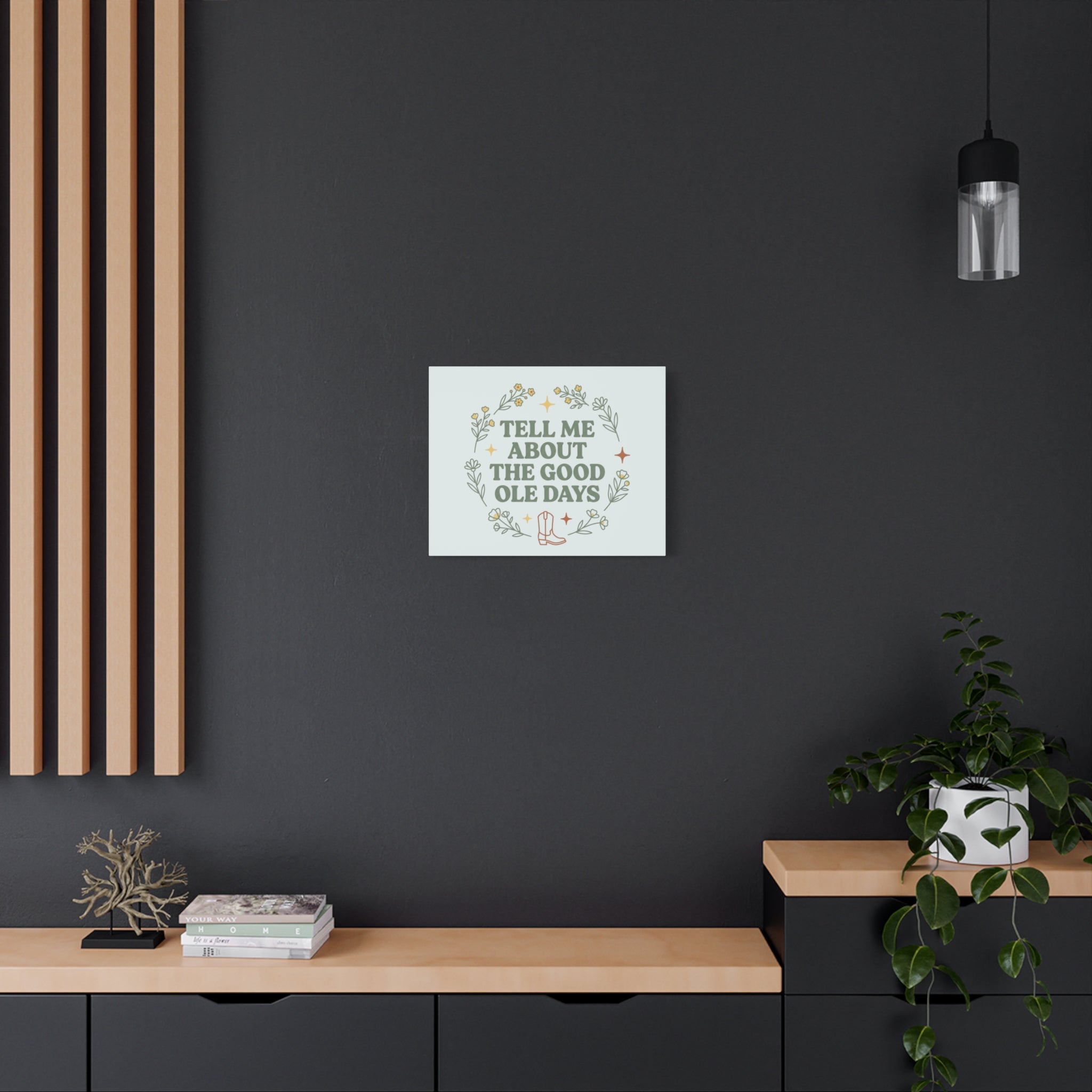 Tell Me About The Good Ole Days Canvas Wall Art — Rustic Floral Western Quote