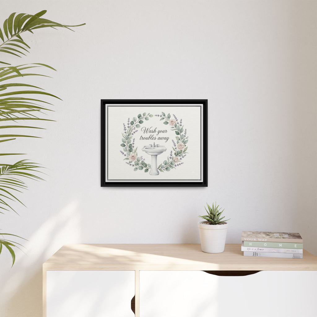Framed Matte Canvas Wall Art — "Wash Your Troubles Away" Floral Bathroom Sign