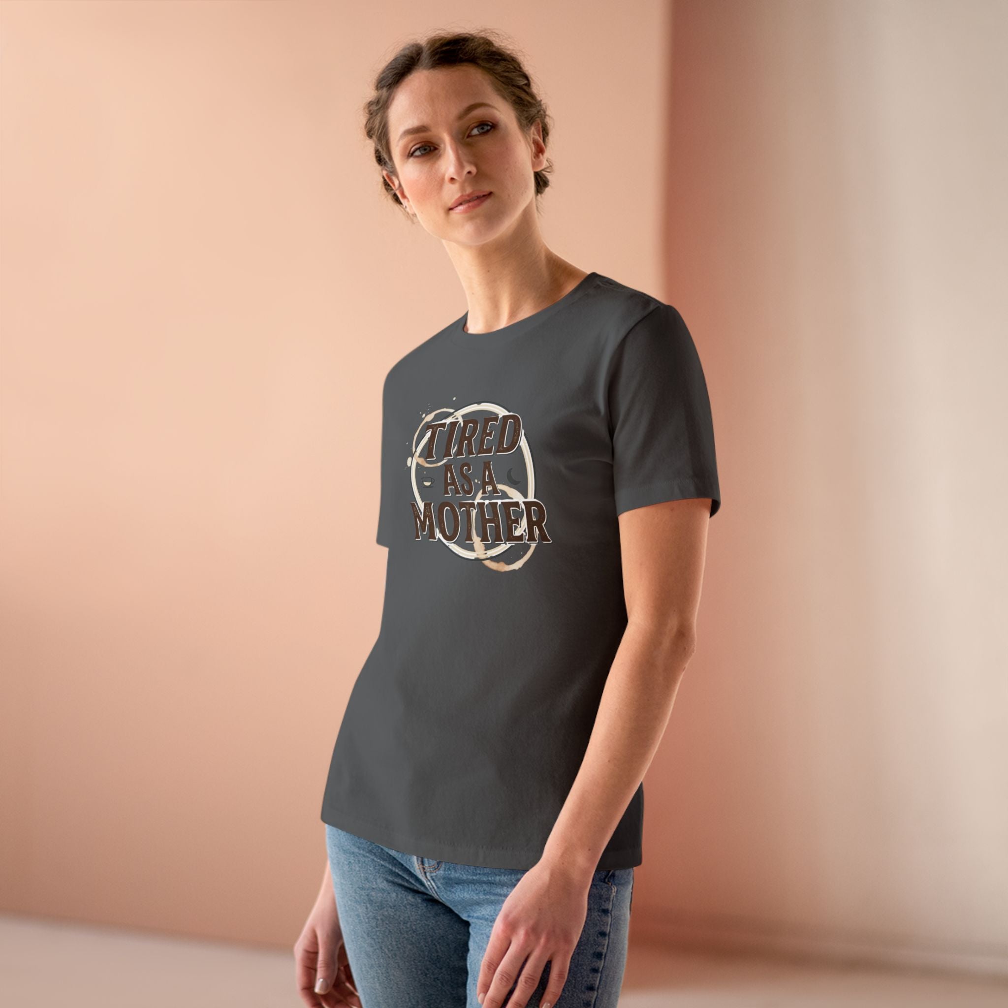 Tired As A Mother Women's Cotton Tee — Funny Mom Shirt, Motherhood Humor Gift