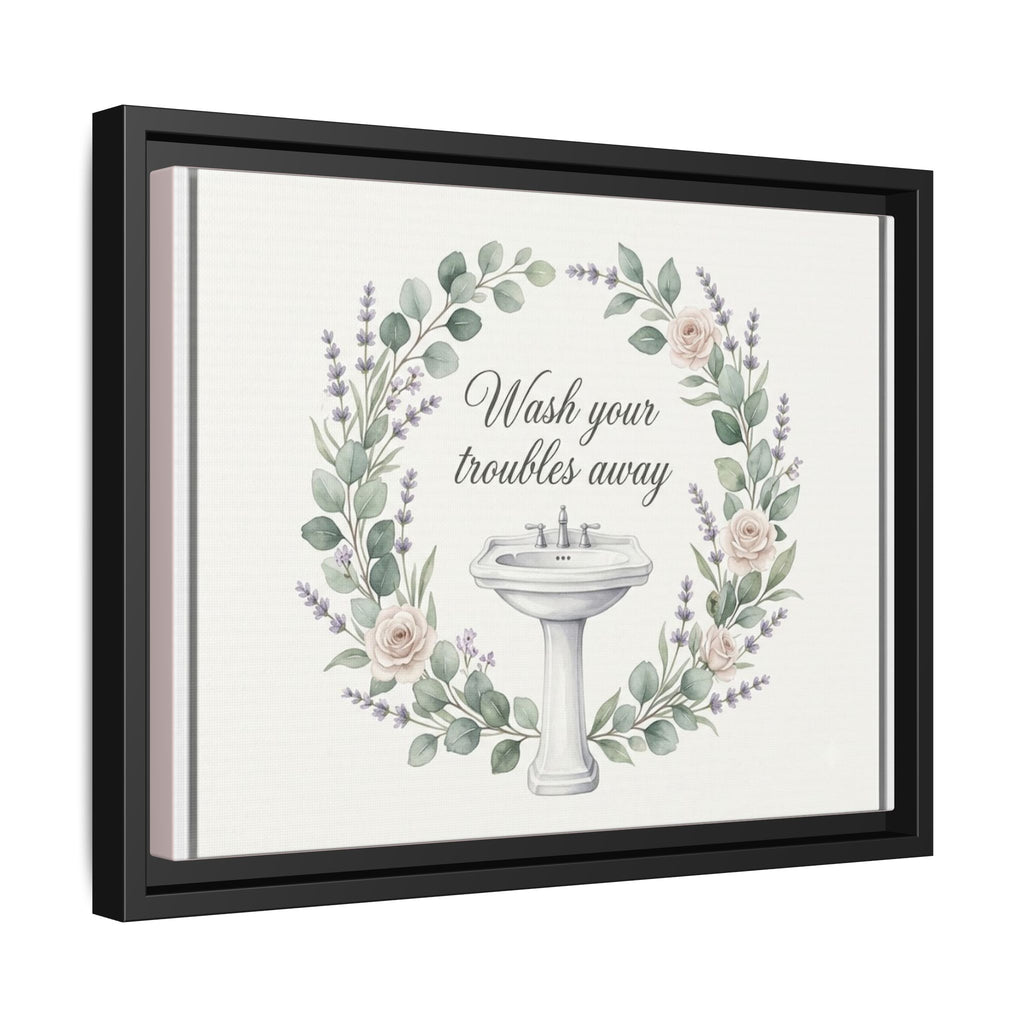 Framed Matte Canvas Wall Art — "Wash Your Troubles Away" Floral Bathroom Sign
