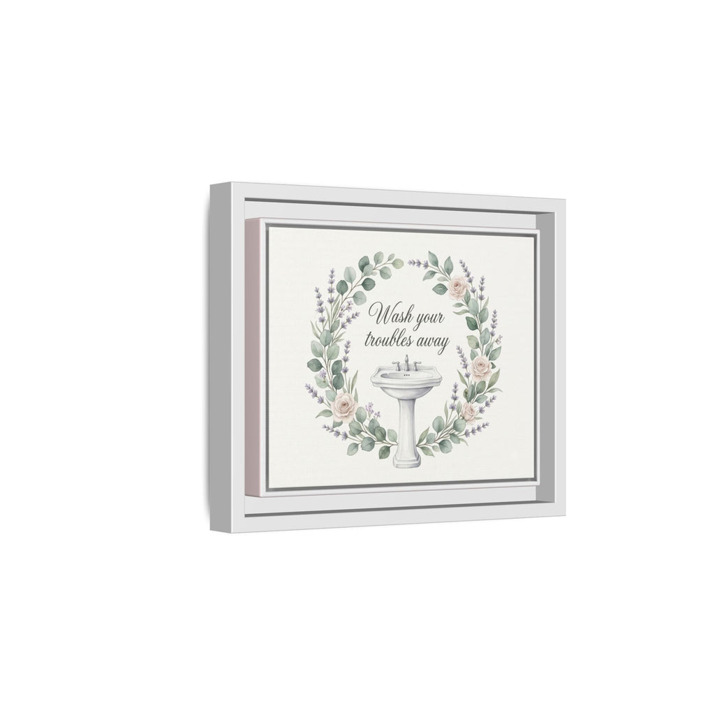 Framed Matte Canvas Wall Art — "Wash Your Troubles Away" Floral Bathroom Sign