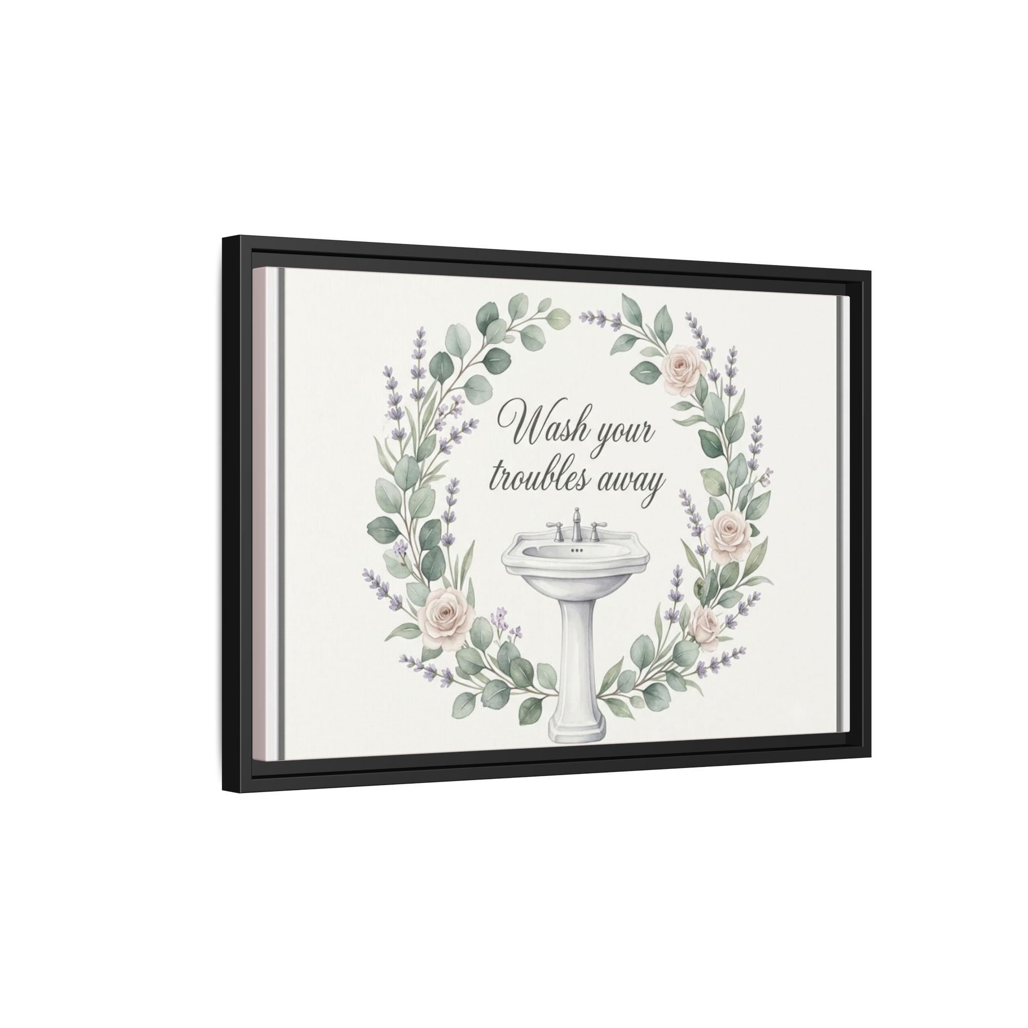 Framed Matte Canvas Wall Art — "Wash Your Troubles Away" Floral Bathroom Sign