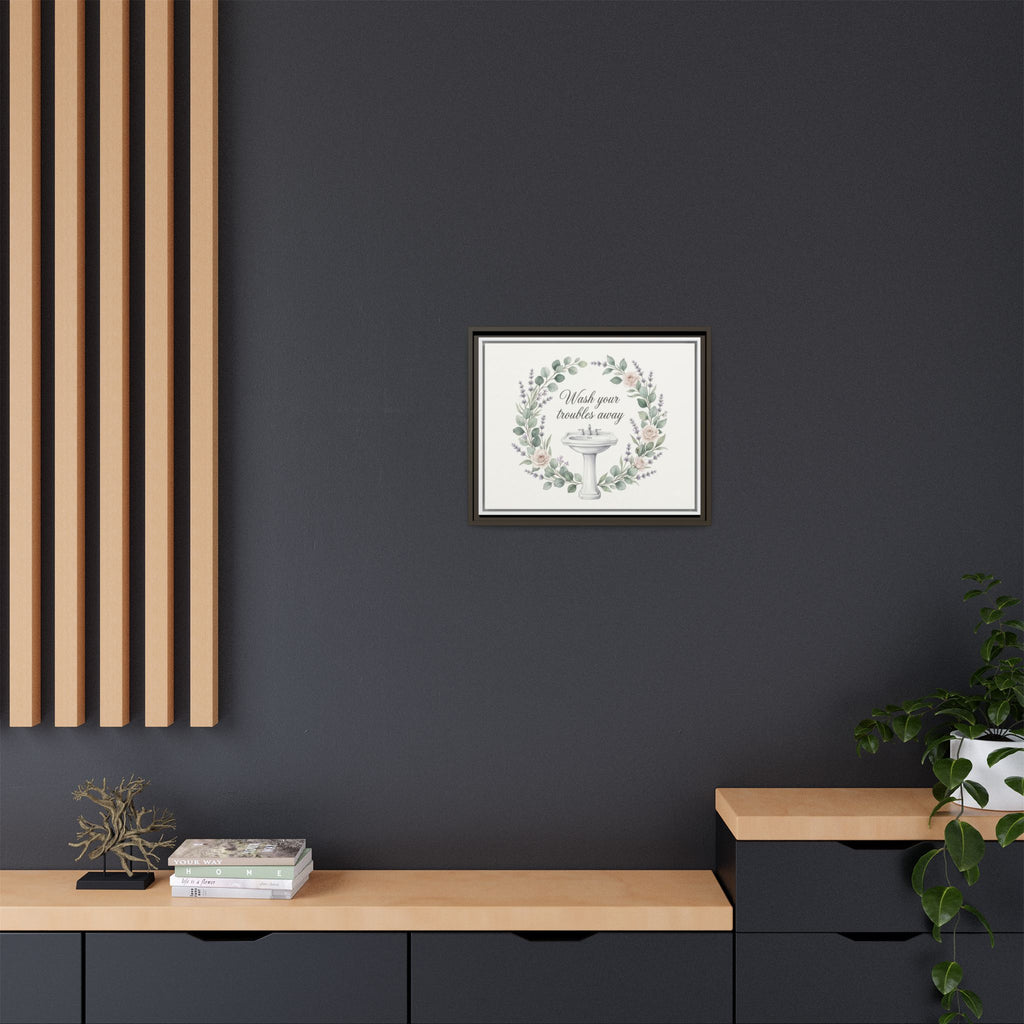 Framed Matte Canvas Wall Art — "Wash Your Troubles Away" Floral Bathroom Sign