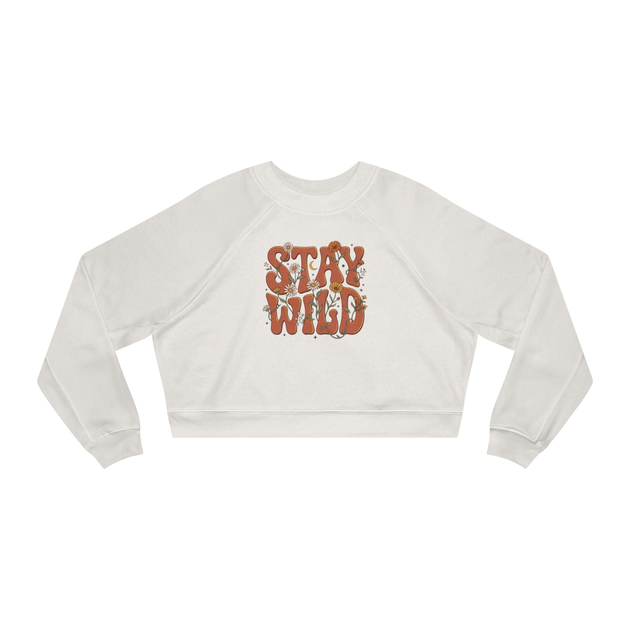 Cropped Pullover — "Stay Wild" Retro Floral Graphic