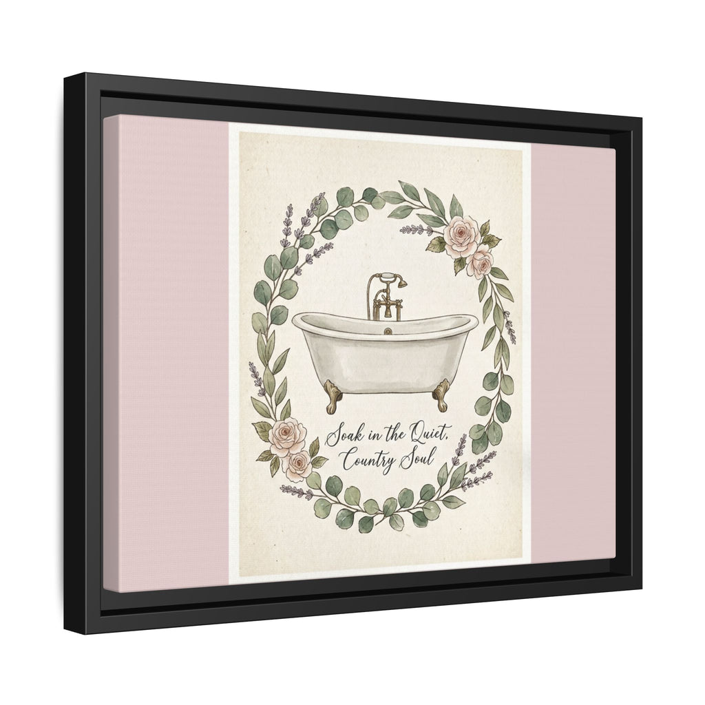 Framed Canvas Wall Art - 'Soak in the Quiet, Country Soul' Vintage Bath Print