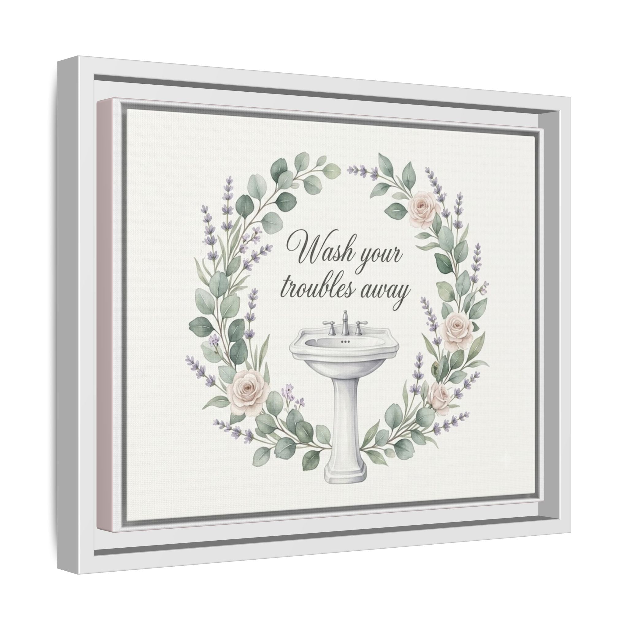 Framed Matte Canvas Wall Art — "Wash Your Troubles Away" Floral Bathroom Sign