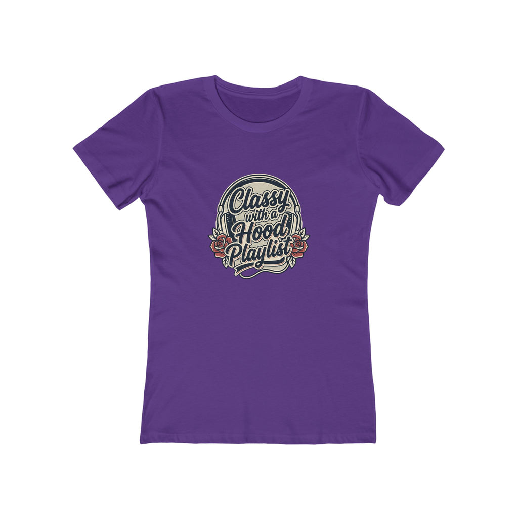 Women's Boyfriend Tee - "Classy with a Hood Playlife" Graphic T-Shirt
