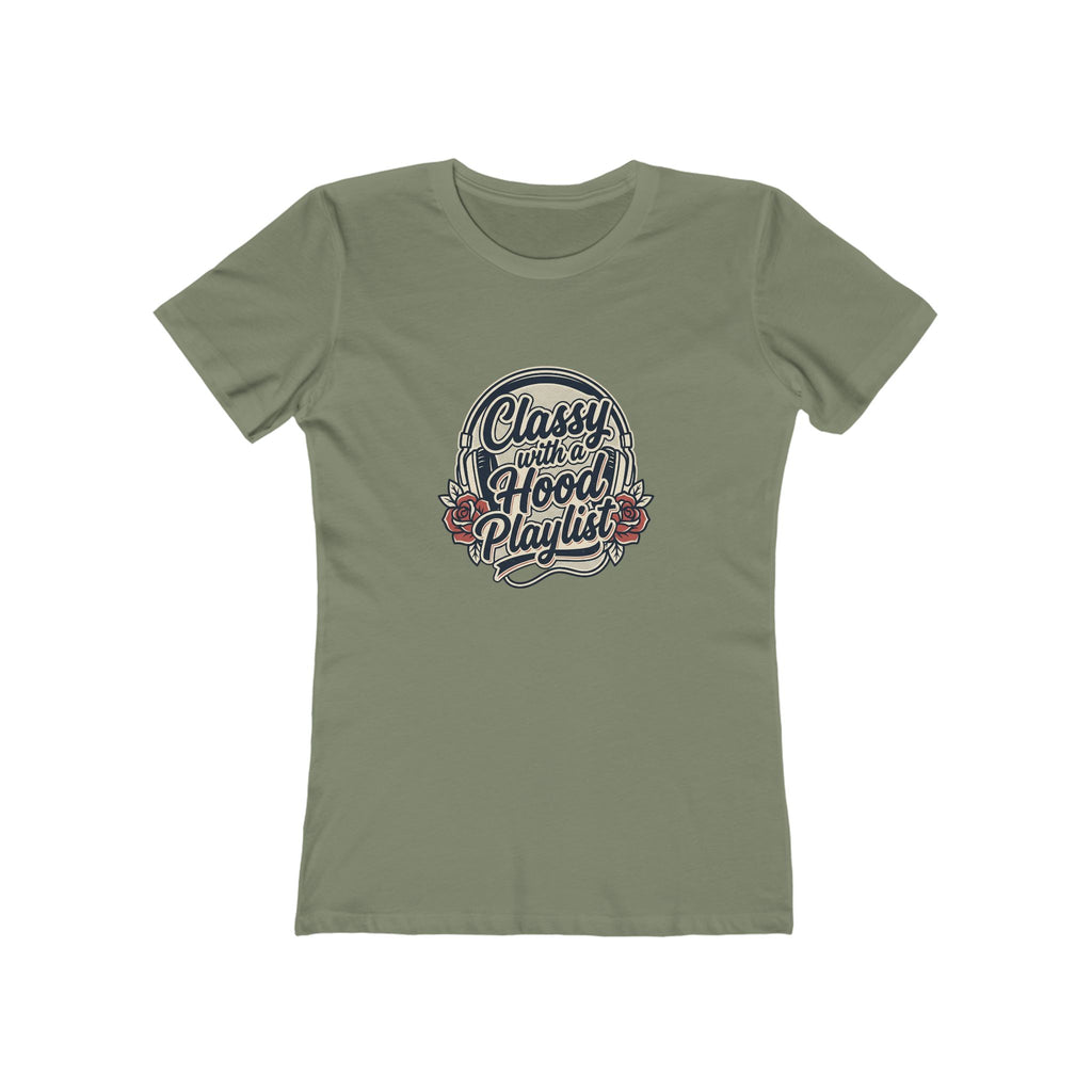 Women's Boyfriend Tee - "Classy with a Hood Playlife" Graphic T-Shirt