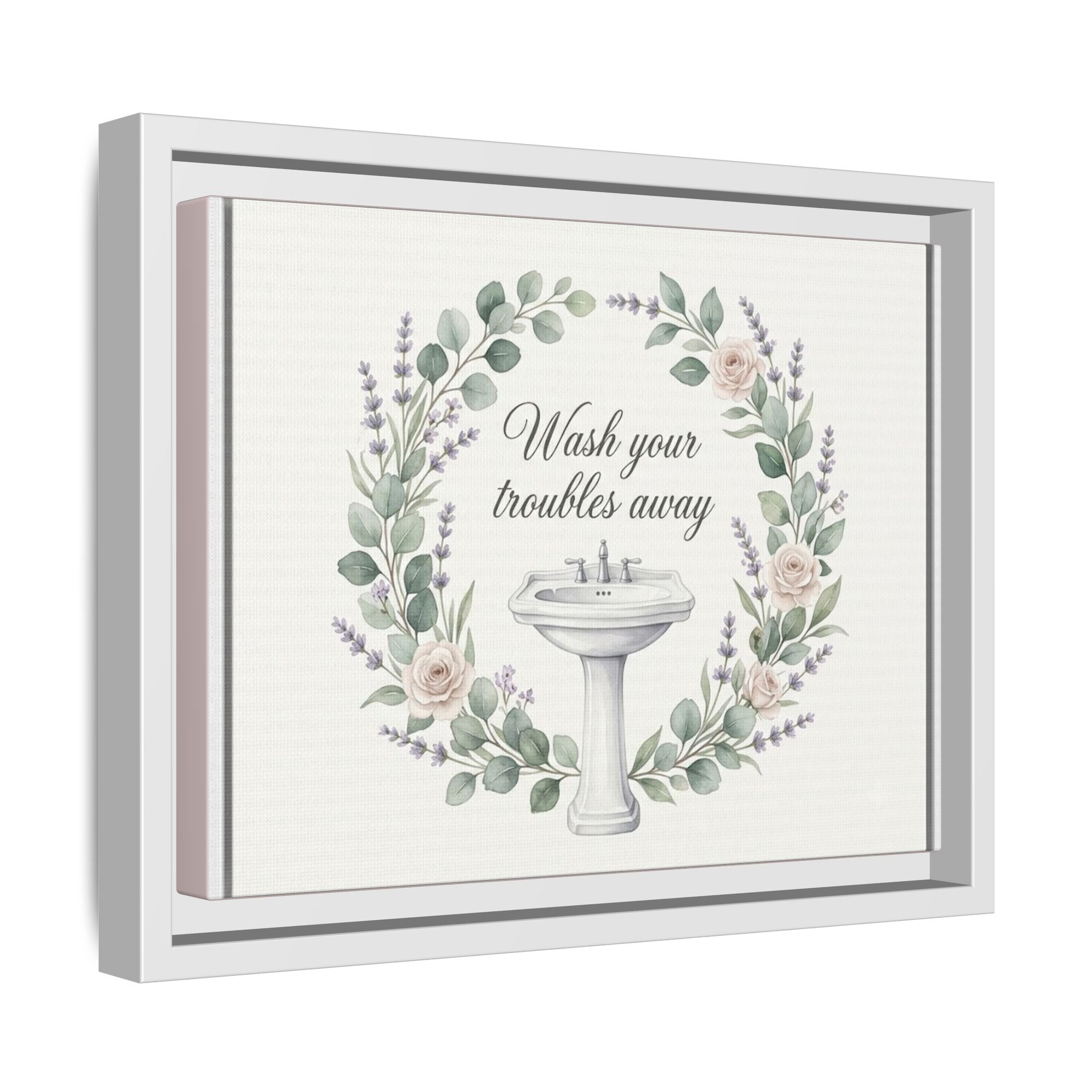 Framed Matte Canvas Wall Art — "Wash Your Troubles Away" Floral Bathroom Sign