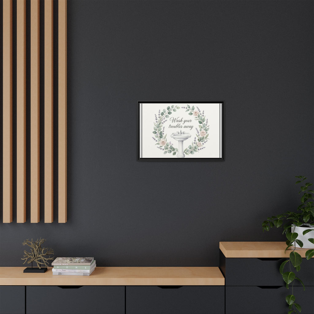 Framed Matte Canvas Wall Art — "Wash Your Troubles Away" Floral Bathroom Sign