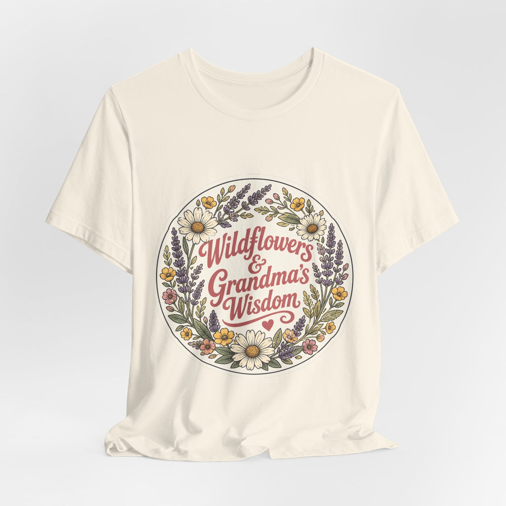 Wildflowers & Grandma's Wisdom Tee | prairie, rustic western