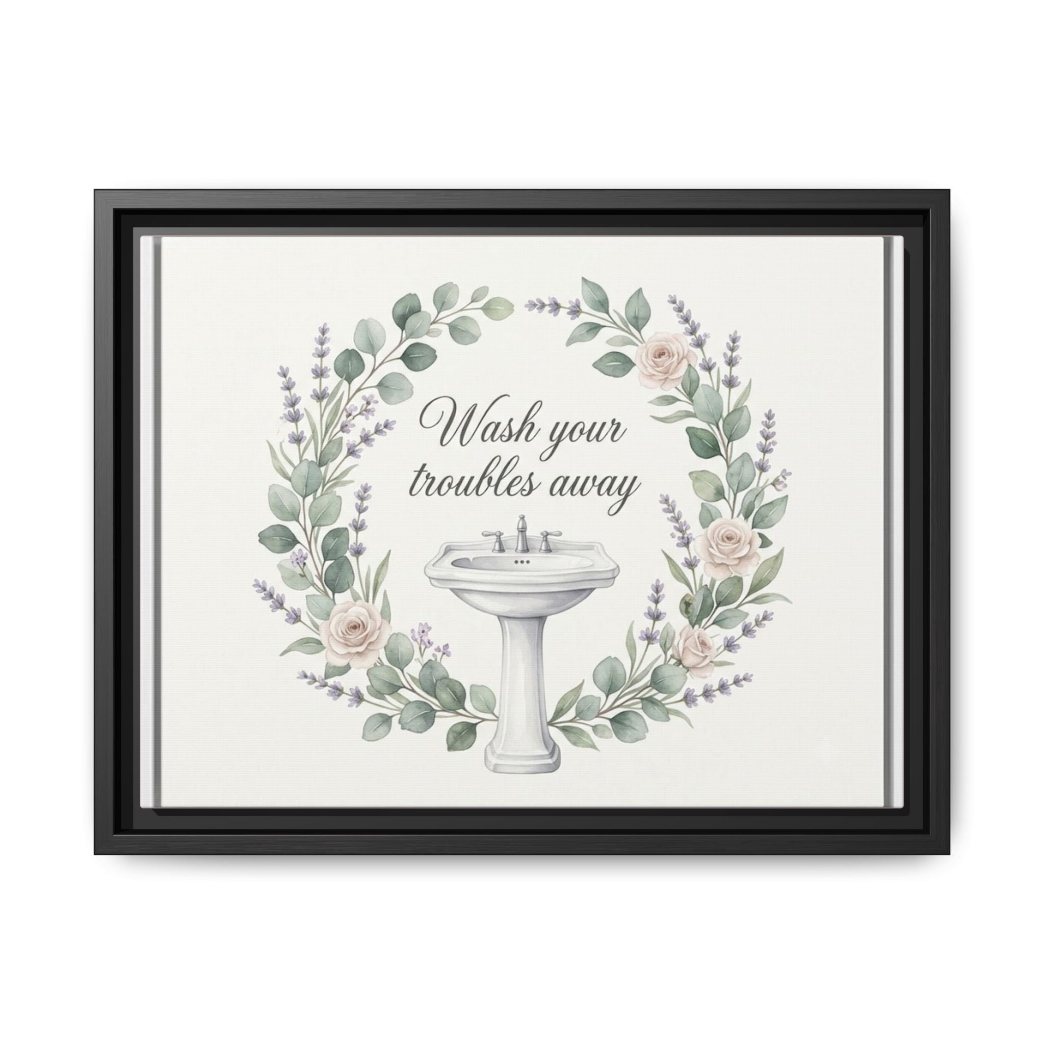 Framed Matte Canvas Wall Art — "Wash Your Troubles Away" Floral Bathroom Sign