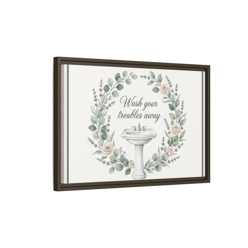 Framed Matte Canvas Wall Art — "Wash Your Troubles Away" Floral Bathroom Sign