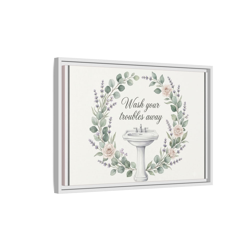Framed Matte Canvas Wall Art — "Wash Your Troubles Away" Floral Bathroom Sign