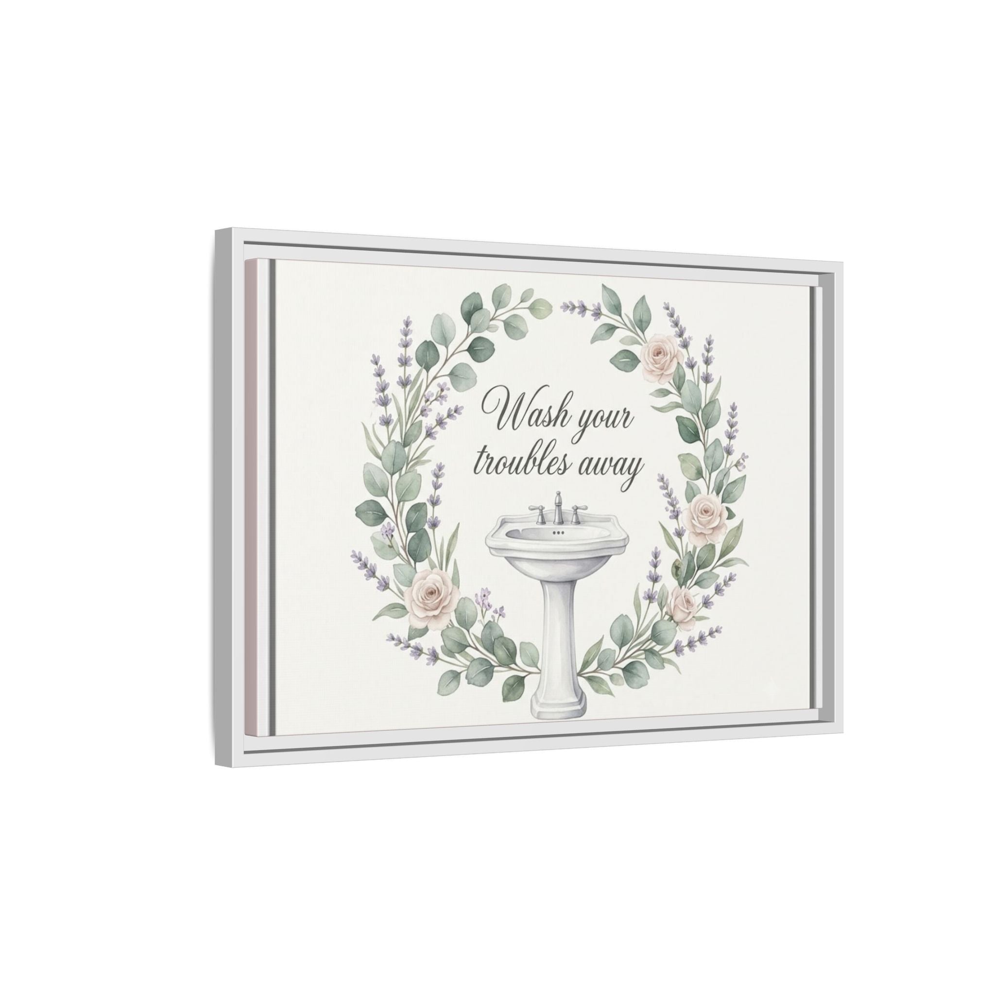 Framed Matte Canvas Wall Art — "Wash Your Troubles Away" Floral Bathroom Sign