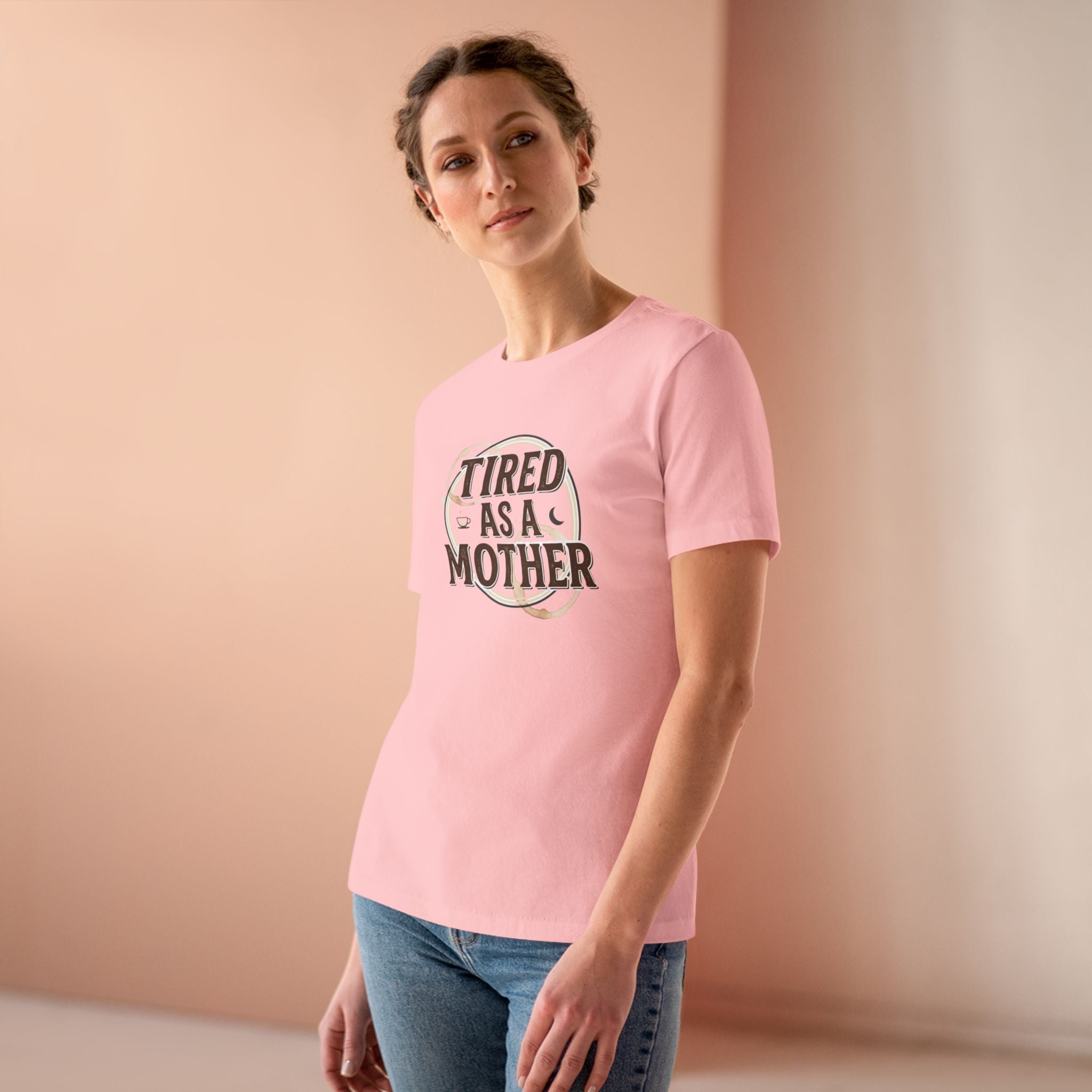 Tired As A Mother Women's Cotton Tee — Funny Mom Shirt, Motherhood Humor Gift