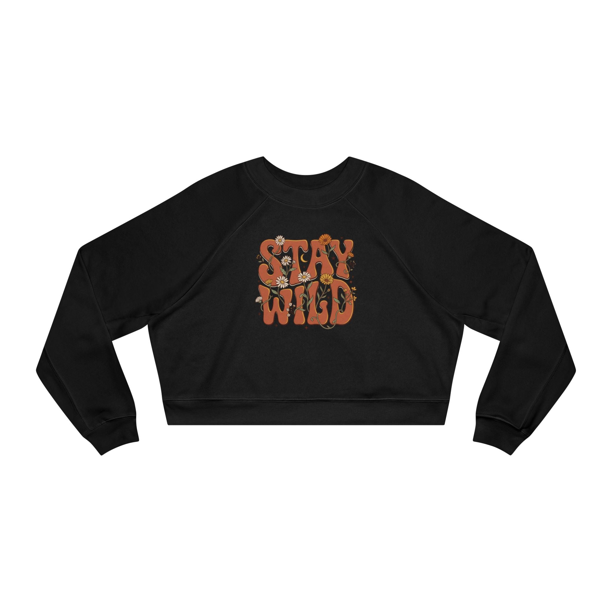 Cropped Pullover — "Stay Wild" Retro Floral Graphic