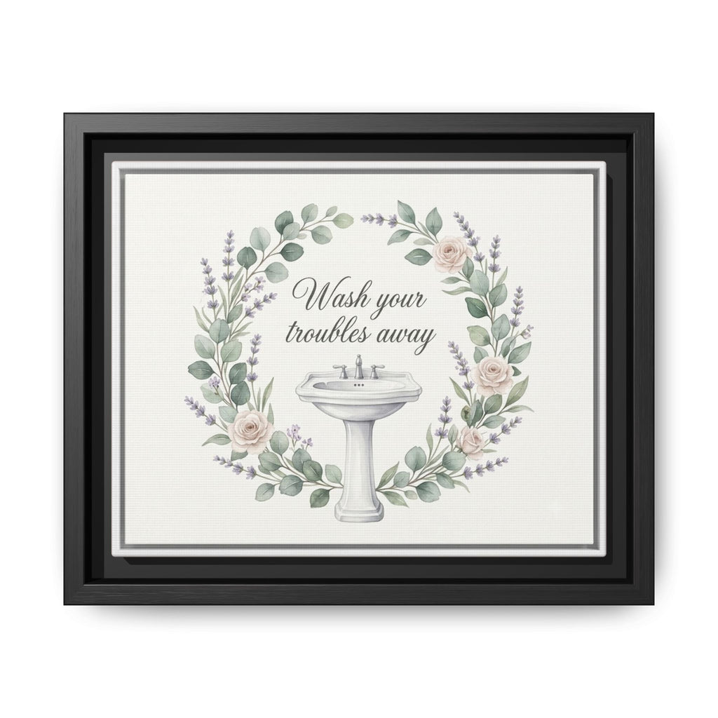 Framed Matte Canvas Wall Art — "Wash Your Troubles Away" Floral Bathroom Sign