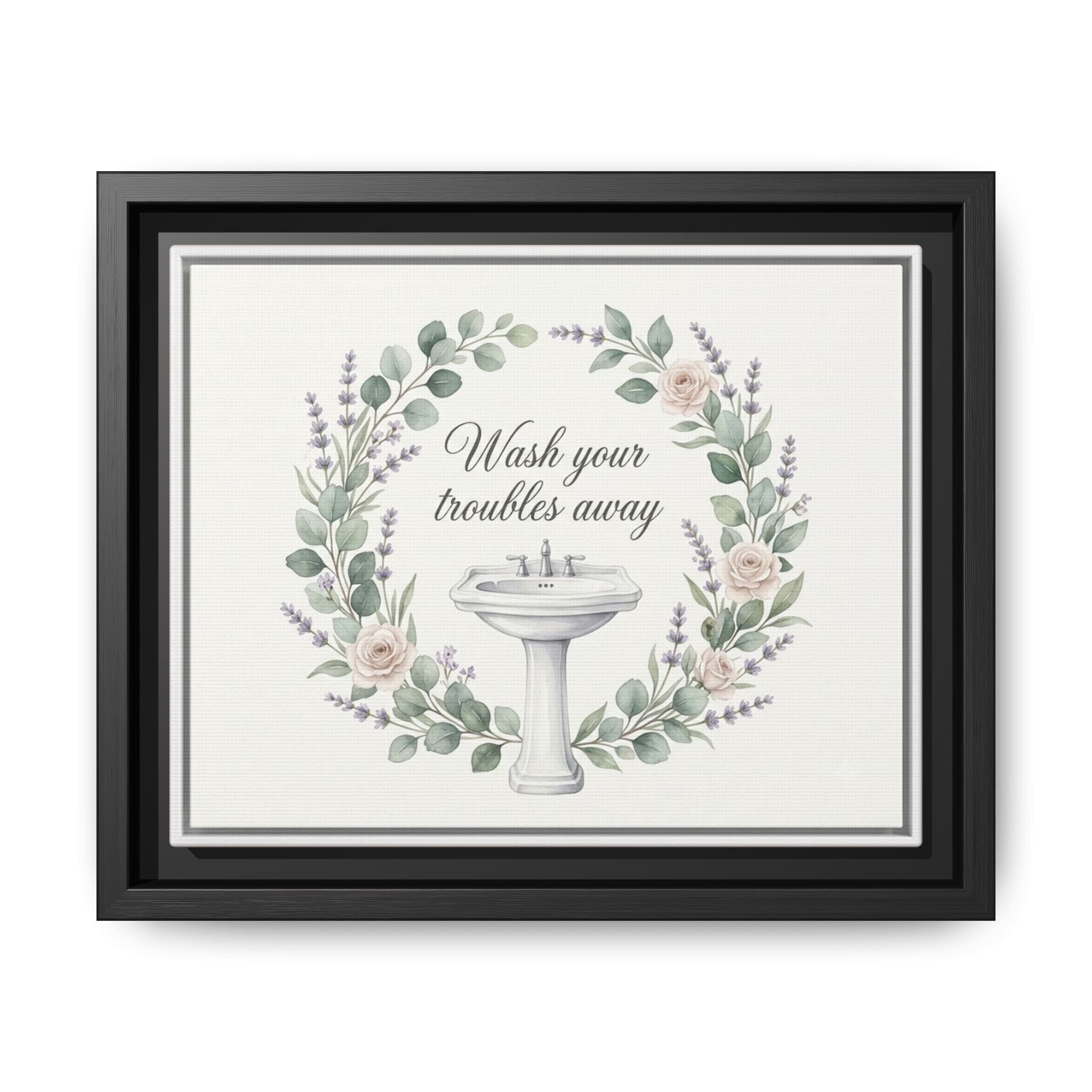 Framed Matte Canvas Wall Art — "Wash Your Troubles Away" Floral Bathroom Sign