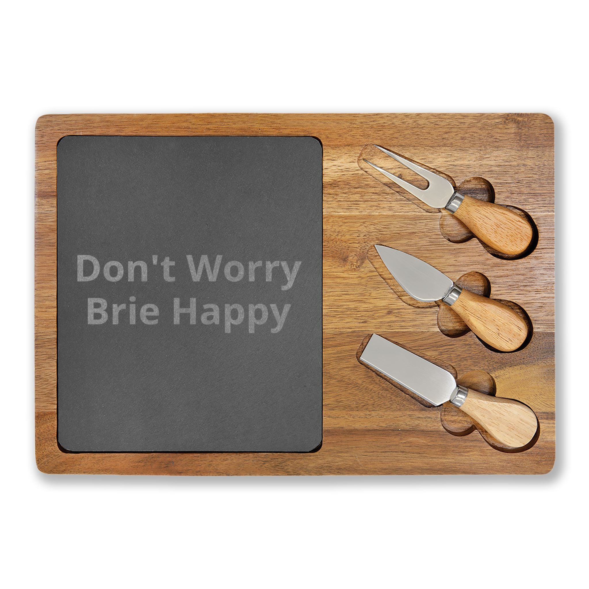 Engraved Acacia Charcuterie Board - "Don't Worry Brie Happy" Slate Cheese Set
