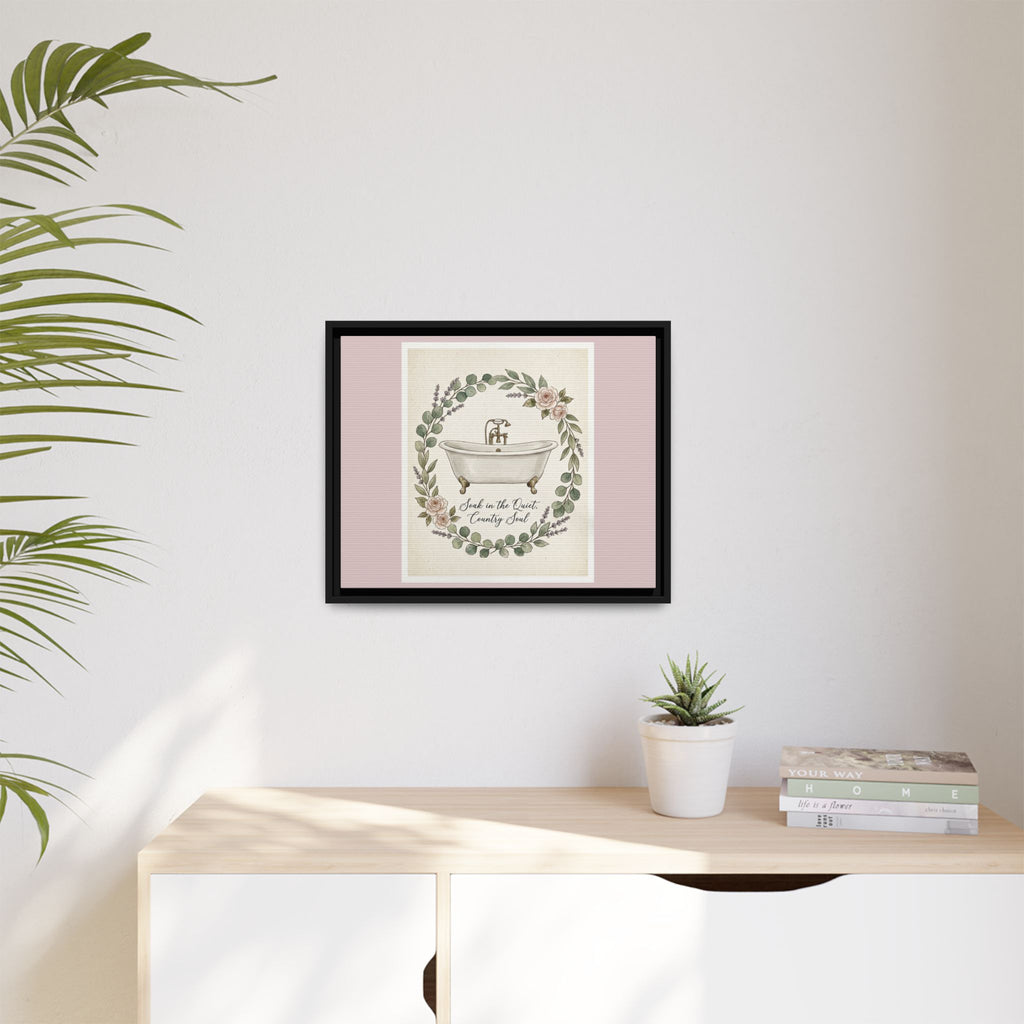 Framed Canvas Wall Art - 'Soak in the Quiet, Country Soul' Vintage Bath Print