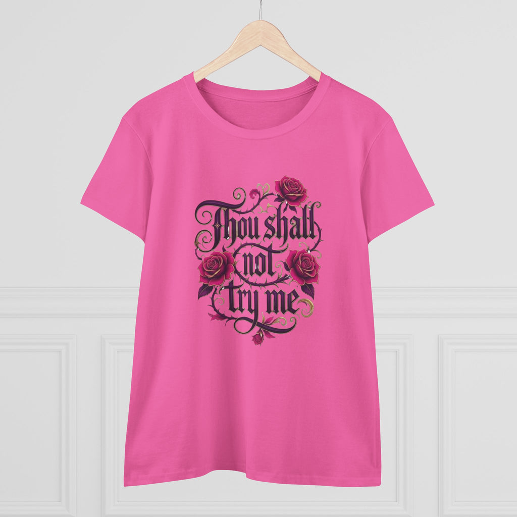 Thou Shall Not Try Me Tee — Floral Script Women's Cotton T‑Shirt