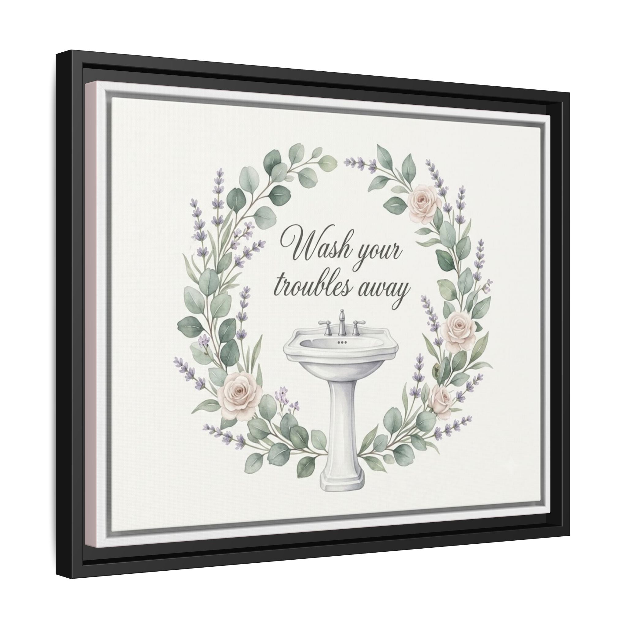 Framed Matte Canvas Wall Art — "Wash Your Troubles Away" Floral Bathroom Sign