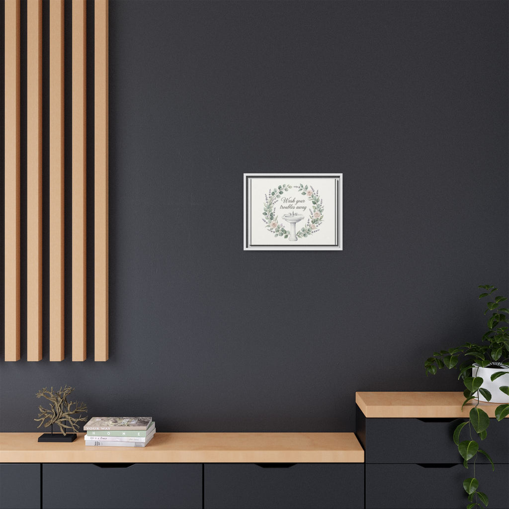 Framed Matte Canvas Wall Art — "Wash Your Troubles Away" Floral Bathroom Sign