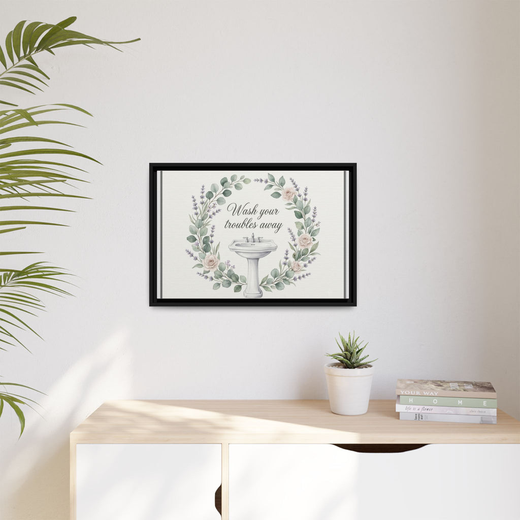 Framed Matte Canvas Wall Art — "Wash Your Troubles Away" Floral Bathroom Sign