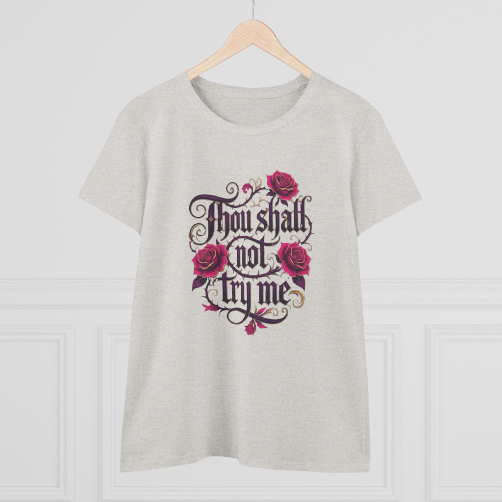 Thou Shall Not Try Me Tee — Floral Script Women's Cotton T‑Shirt
