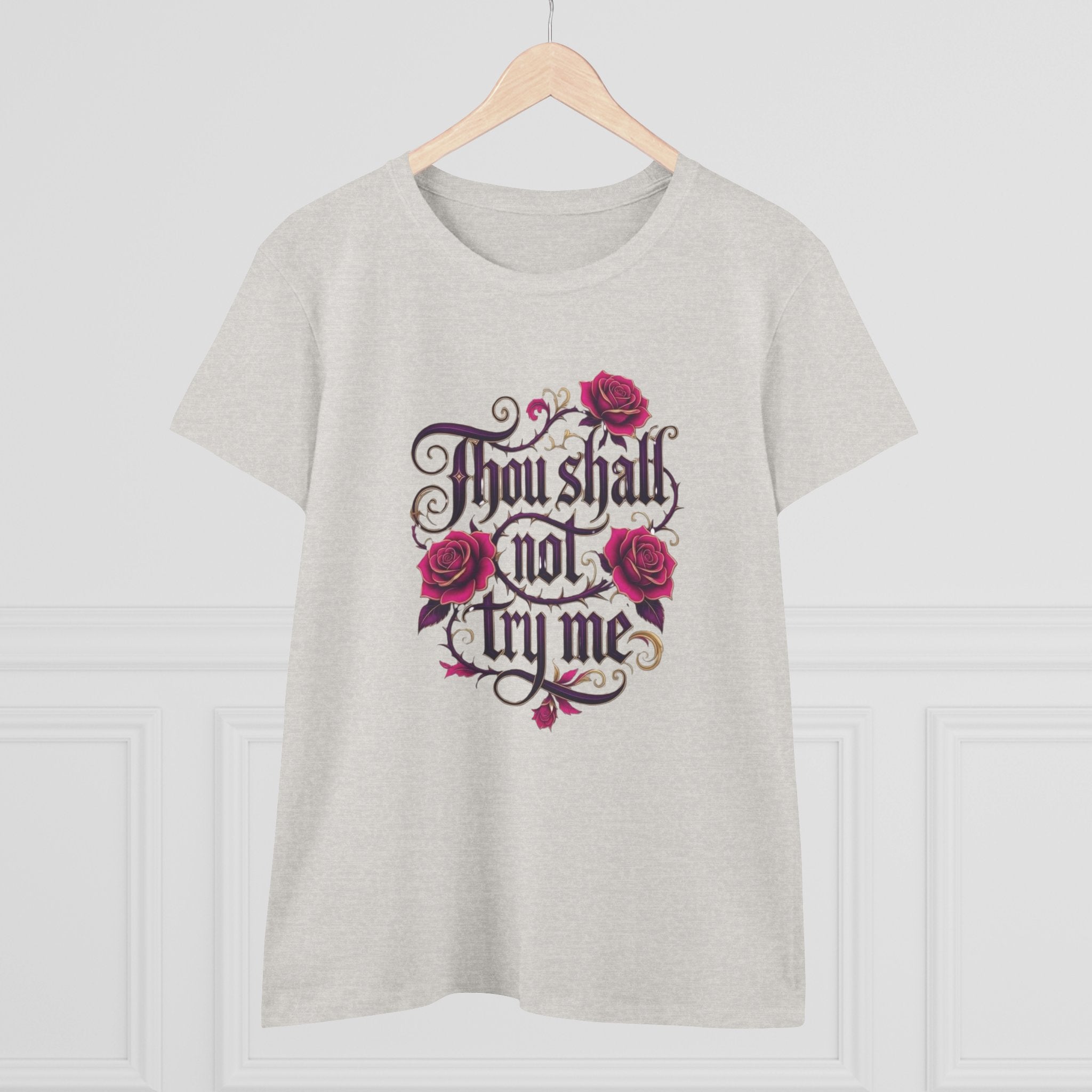 Thou Shall Not Try Me Tee — Floral Script Women's Cotton T‑Shirt