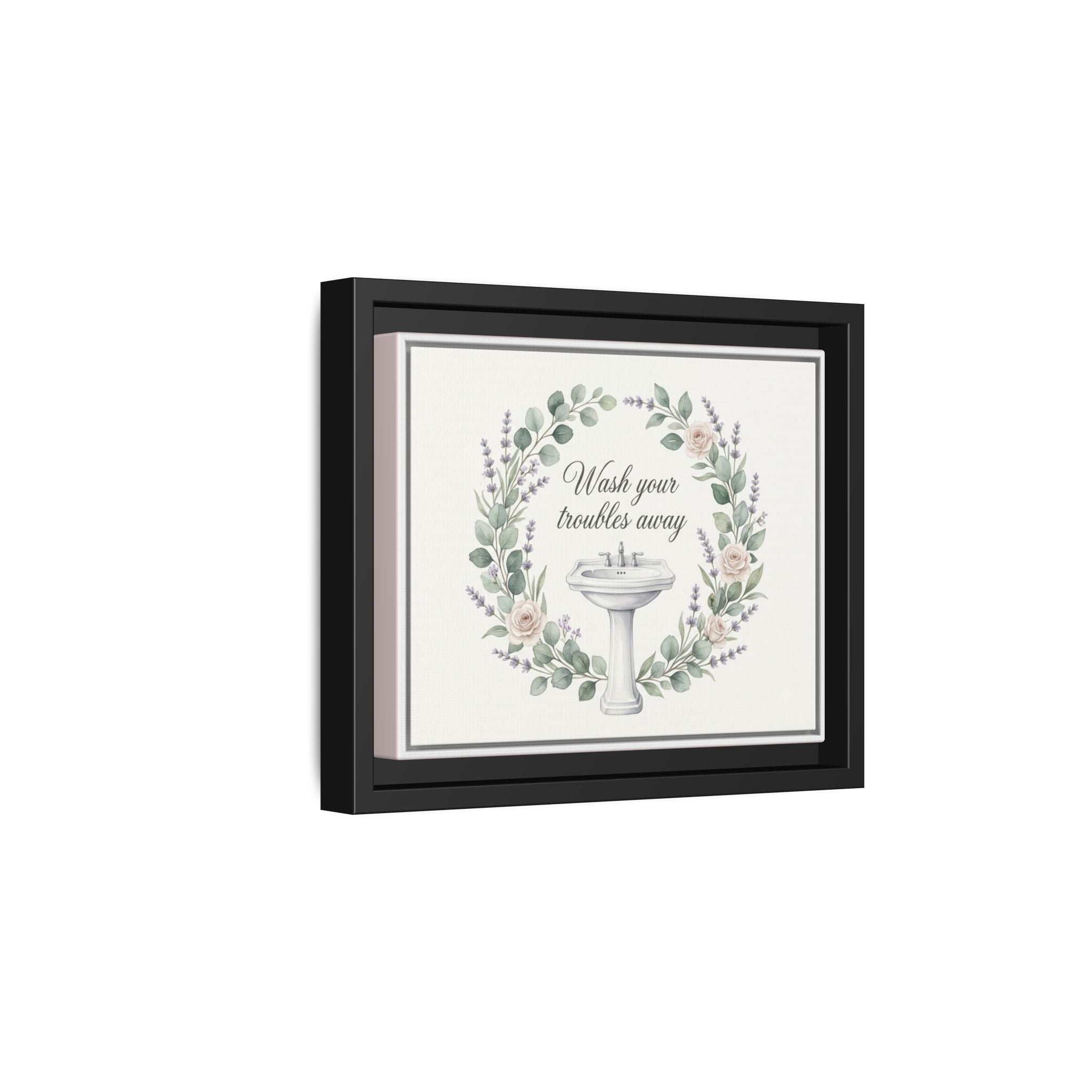 Framed Matte Canvas Wall Art — "Wash Your Troubles Away" Floral Bathroom Sign