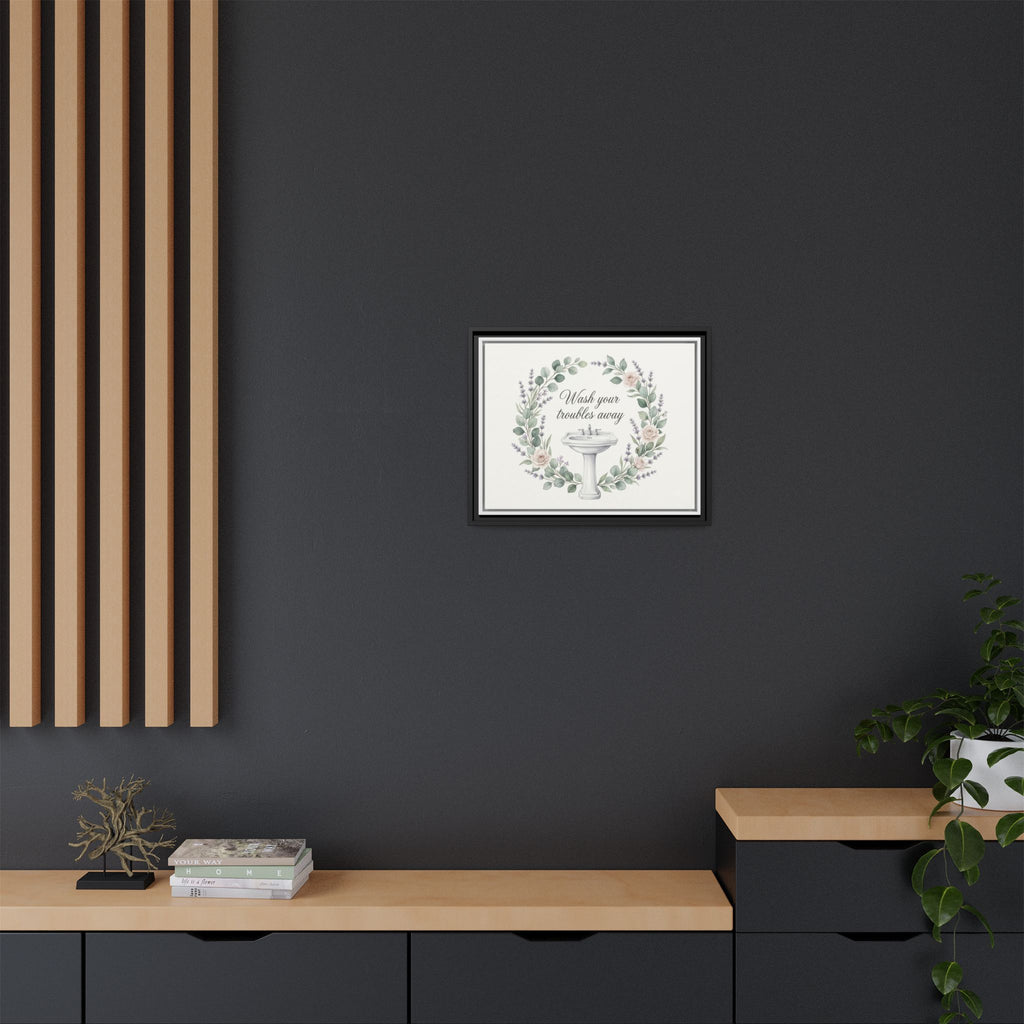 Framed Matte Canvas Wall Art — "Wash Your Troubles Away" Floral Bathroom Sign