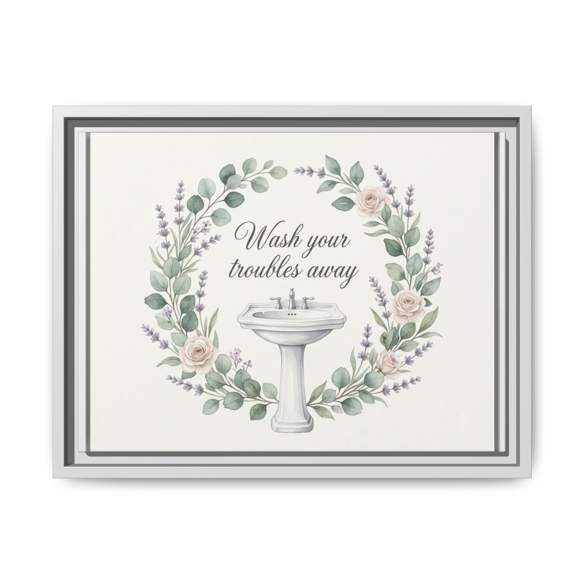 Framed Matte Canvas Wall Art — "Wash Your Troubles Away" Floral Bathroom Sign