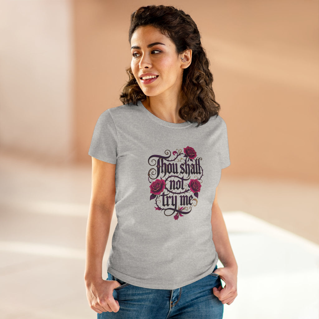 Thou Shall Not Try Me Tee — Floral Script Women's Cotton T‑Shirt