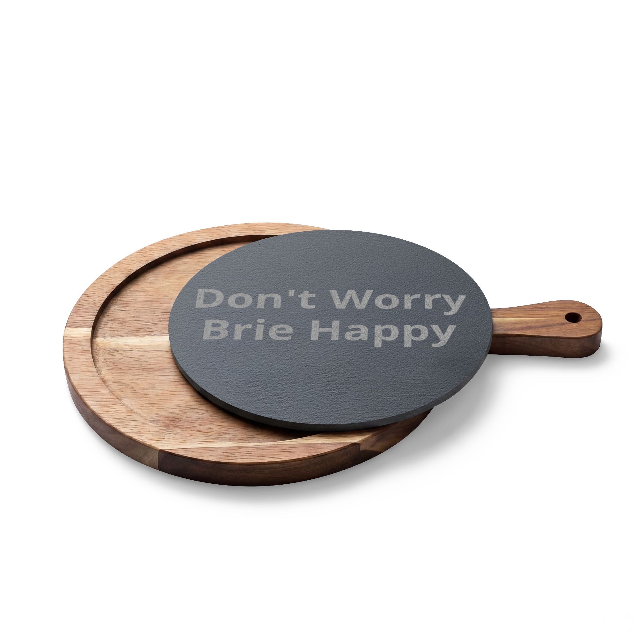 Engraved Acacia Charcuterie Board - "Don't Worry Brie Happy" Slate Cheese Set