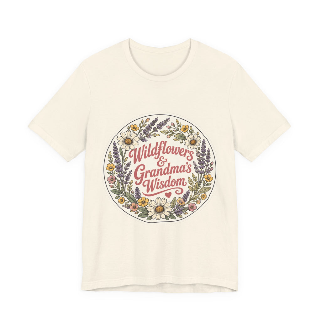 Wildflowers & Grandma's Wisdom Tee | prairie, rustic western