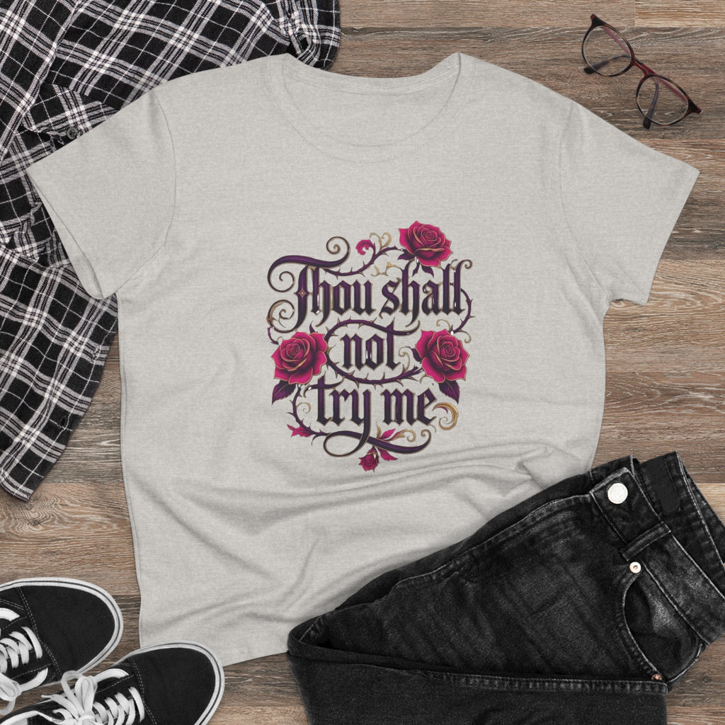 Thou Shall Not Try Me Tee — Floral Script Women's Cotton T‑Shirt