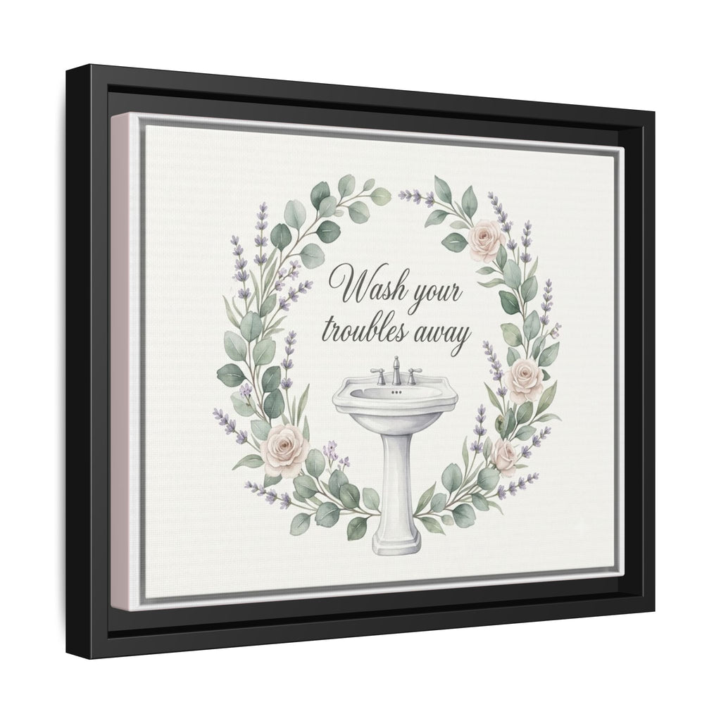 Framed Matte Canvas Wall Art — "Wash Your Troubles Away" Floral Bathroom Sign
